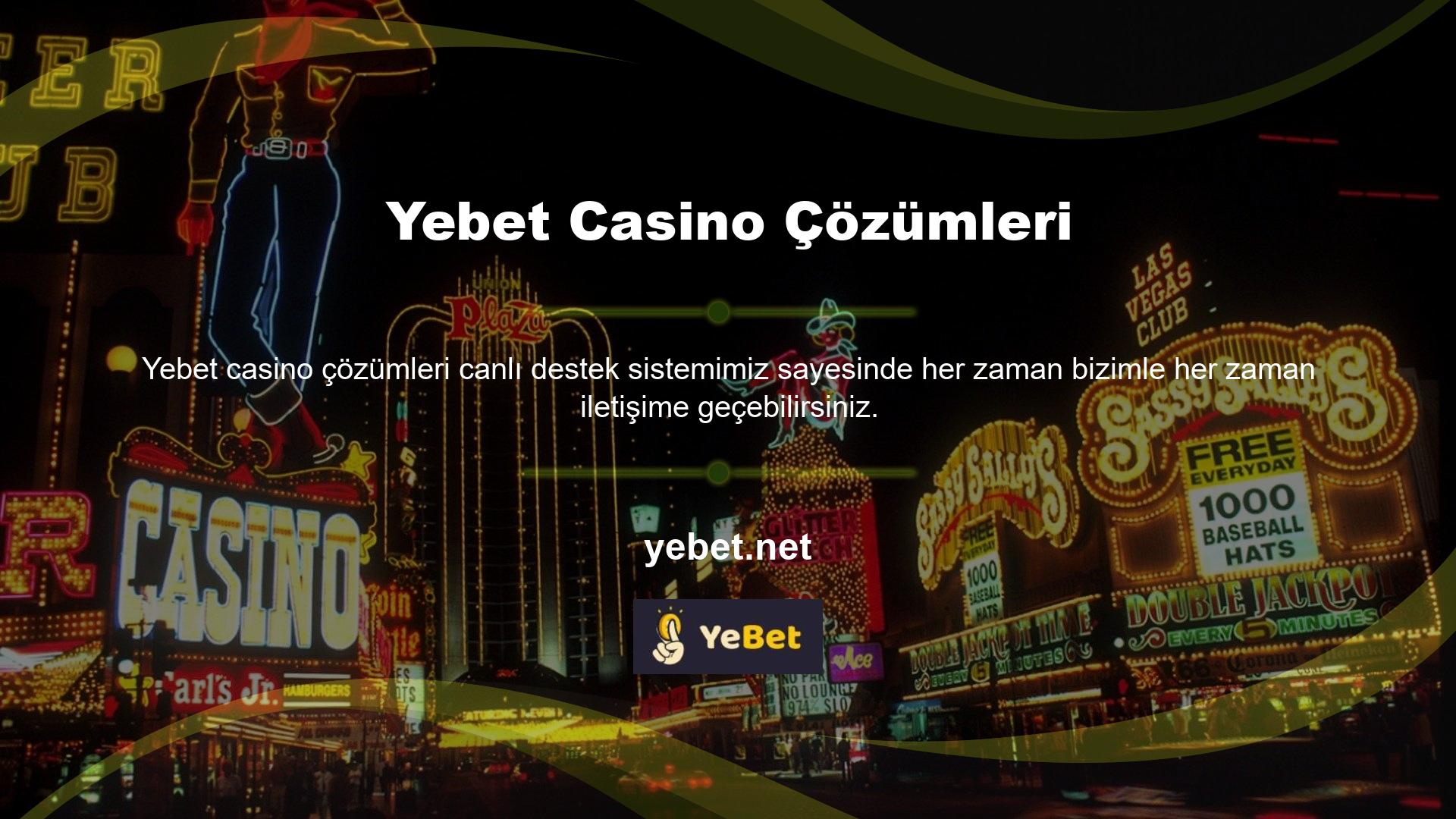 Yebet casino çözümleri için site üzerinden 7/24 gerçek zamanlı iletişim sistemine ulaşabilirsiniz